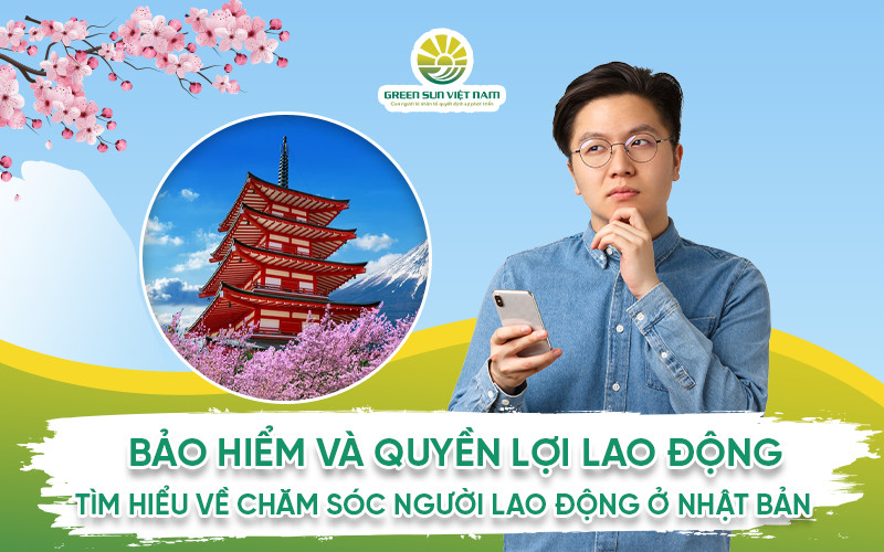 Bảo Hiểm và Quyền Lợi Lao Động: Tìm Hiểu Về Chăm Sóc Người Lao Động ở Nhật Bản