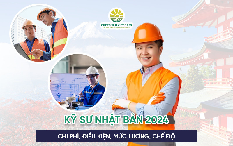 Kỹ sư Nhật Bản 2024 – Chi phí, điều kiện, mức lương, chế độ